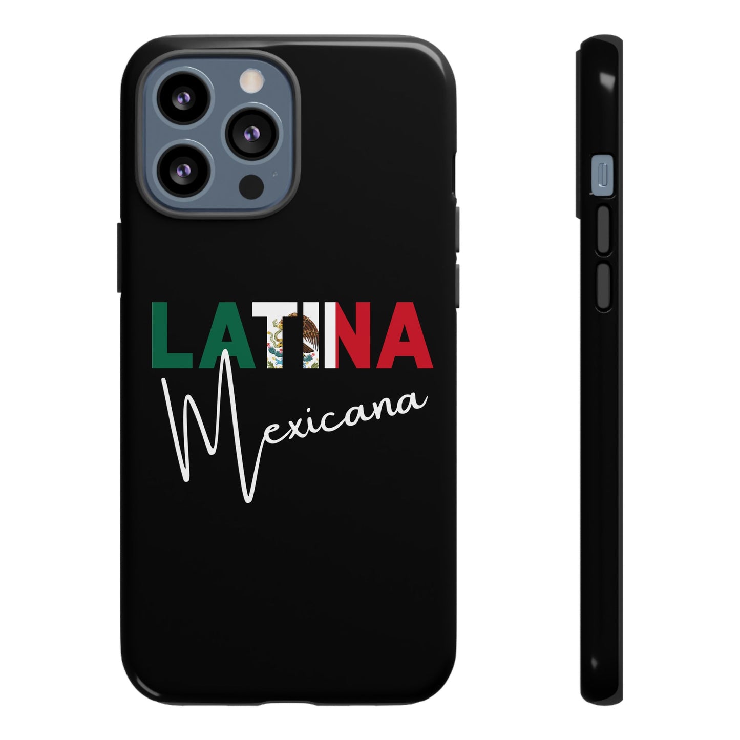 Latina Mexicana Phone Case | Mexico Latina Pride Protective Case