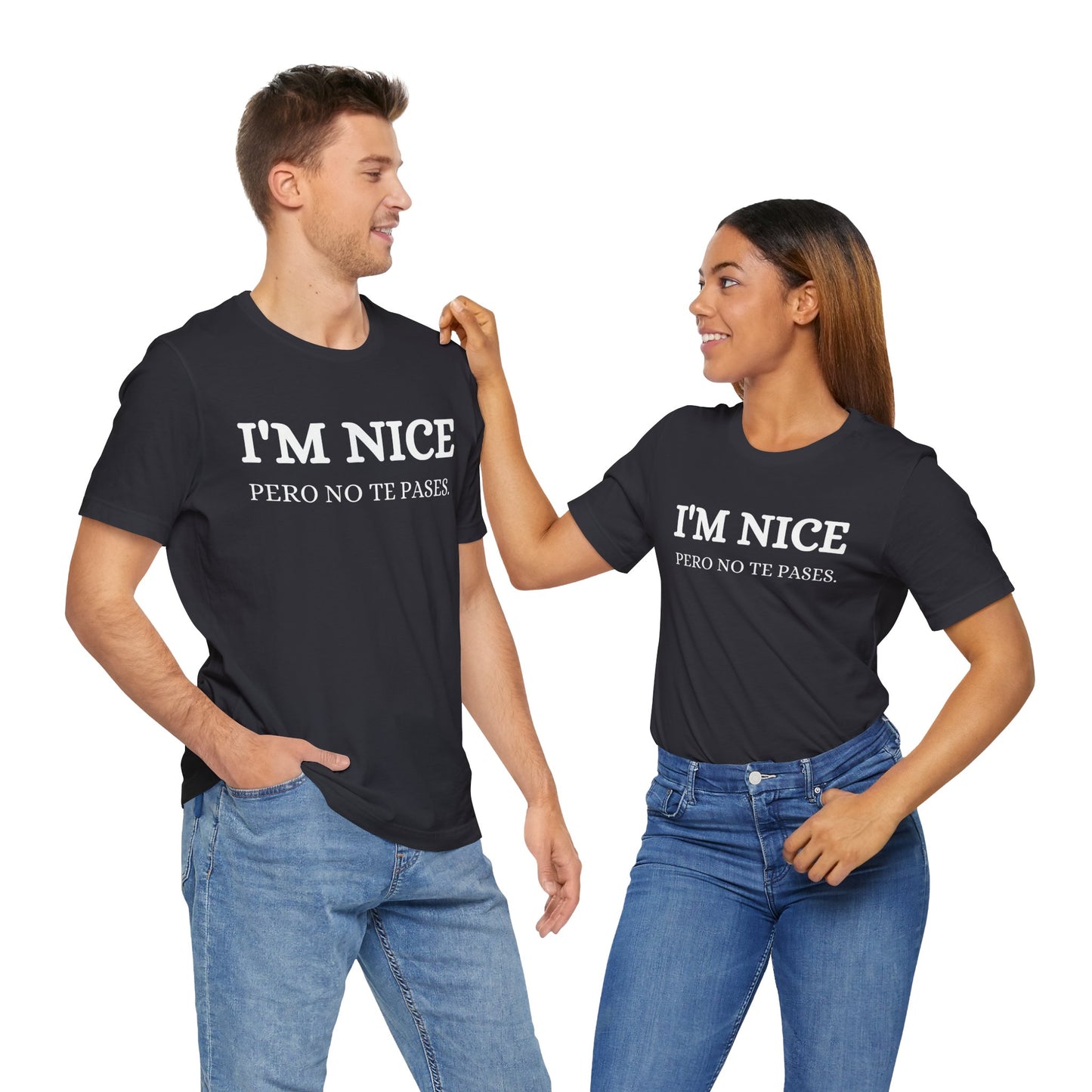 I'm Nice Pero, Shirt in White Font