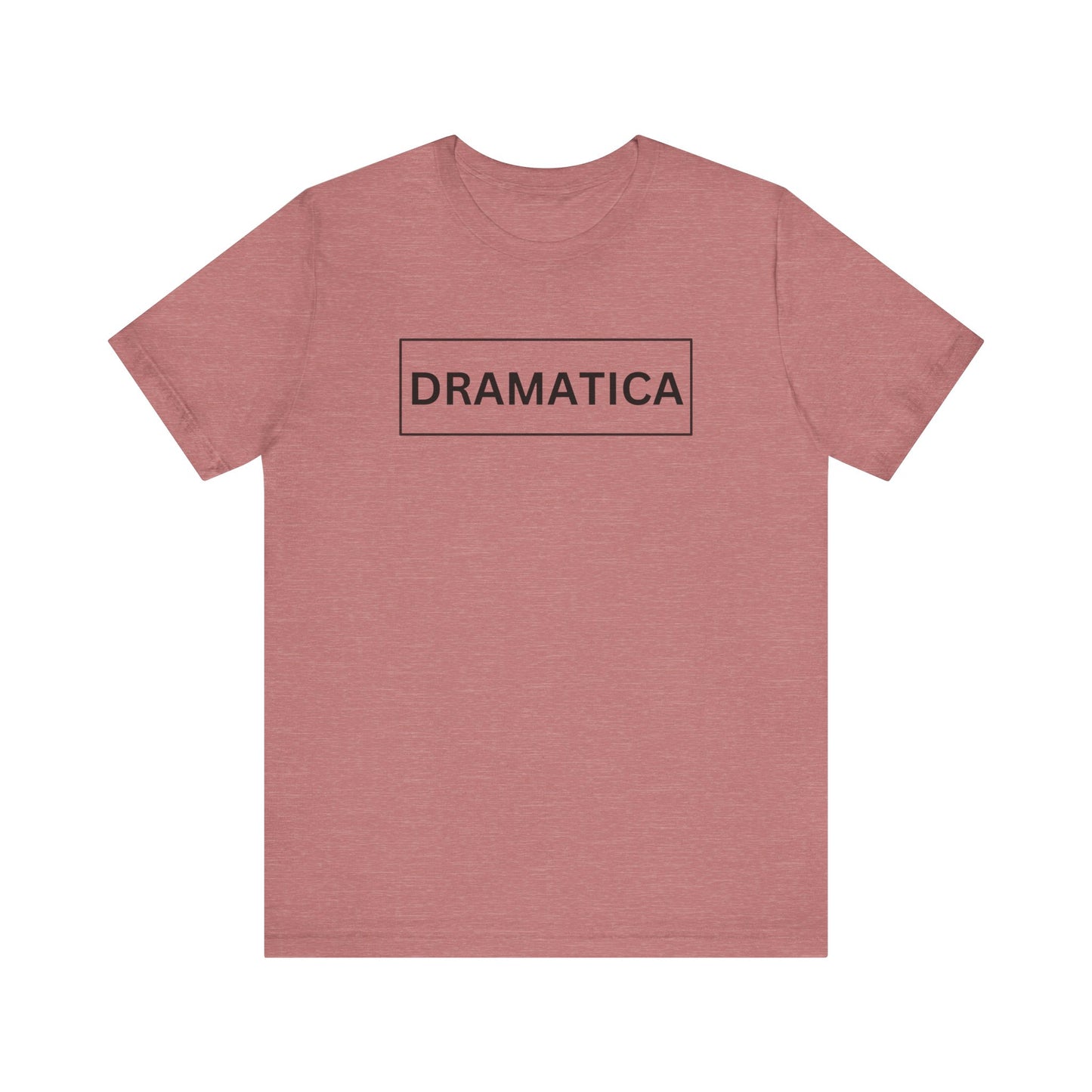 Dramática Shirt | Funny Latina Graphic Tee