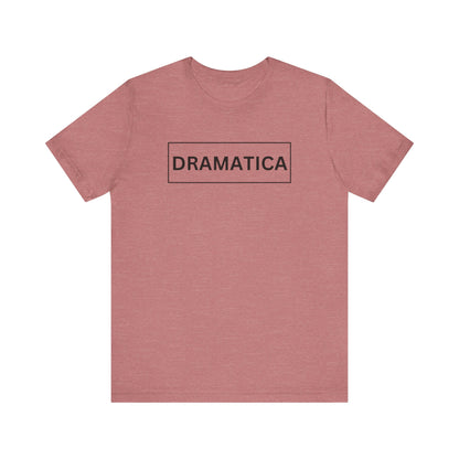 Dramática Shirt | Funny Latina Graphic Tee
