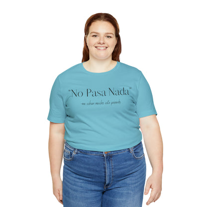 No Pasa Nada, Shirt