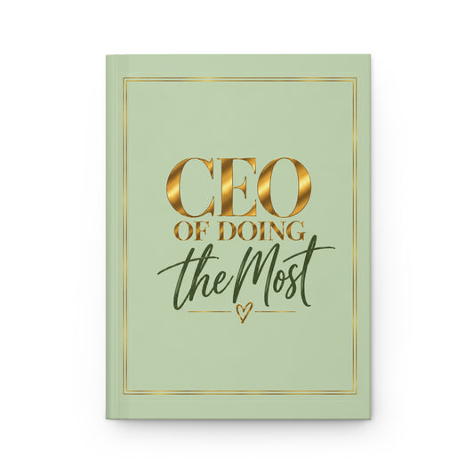 CEO of Doing the Most Hardcover Journal
