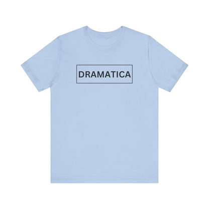 Dramática Shirt | Funny Latina Graphic Tee