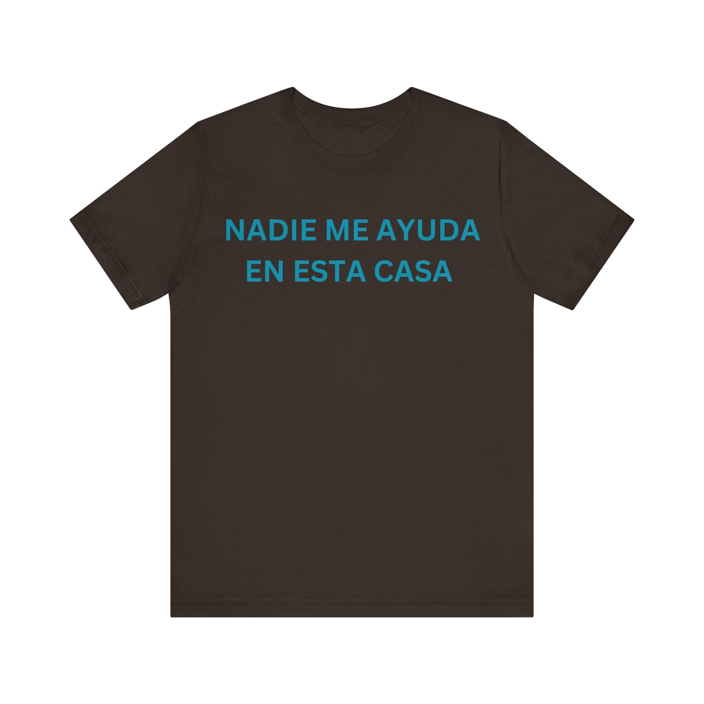 Nadie Me Ayuda, Shirt