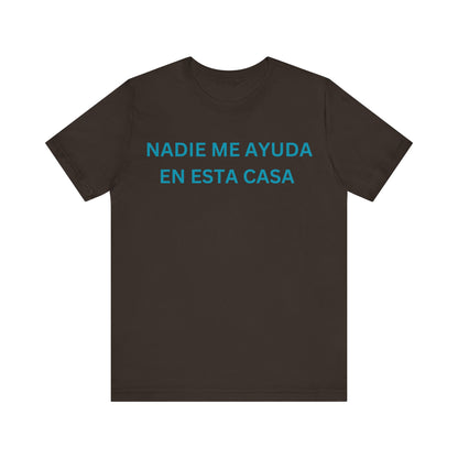 Nadie Me Ayuda, Shirt