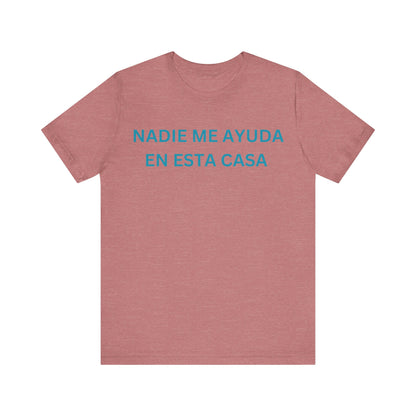Nadie Me Ayuda, Shirt