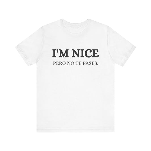 I'm Nice Pero, Shirt