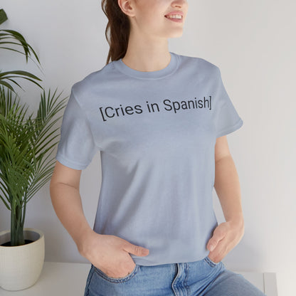 Cries in Spanish, Shirt