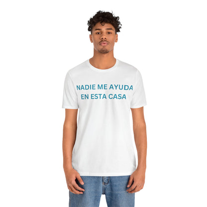 Nadie Me Ayuda, Shirt