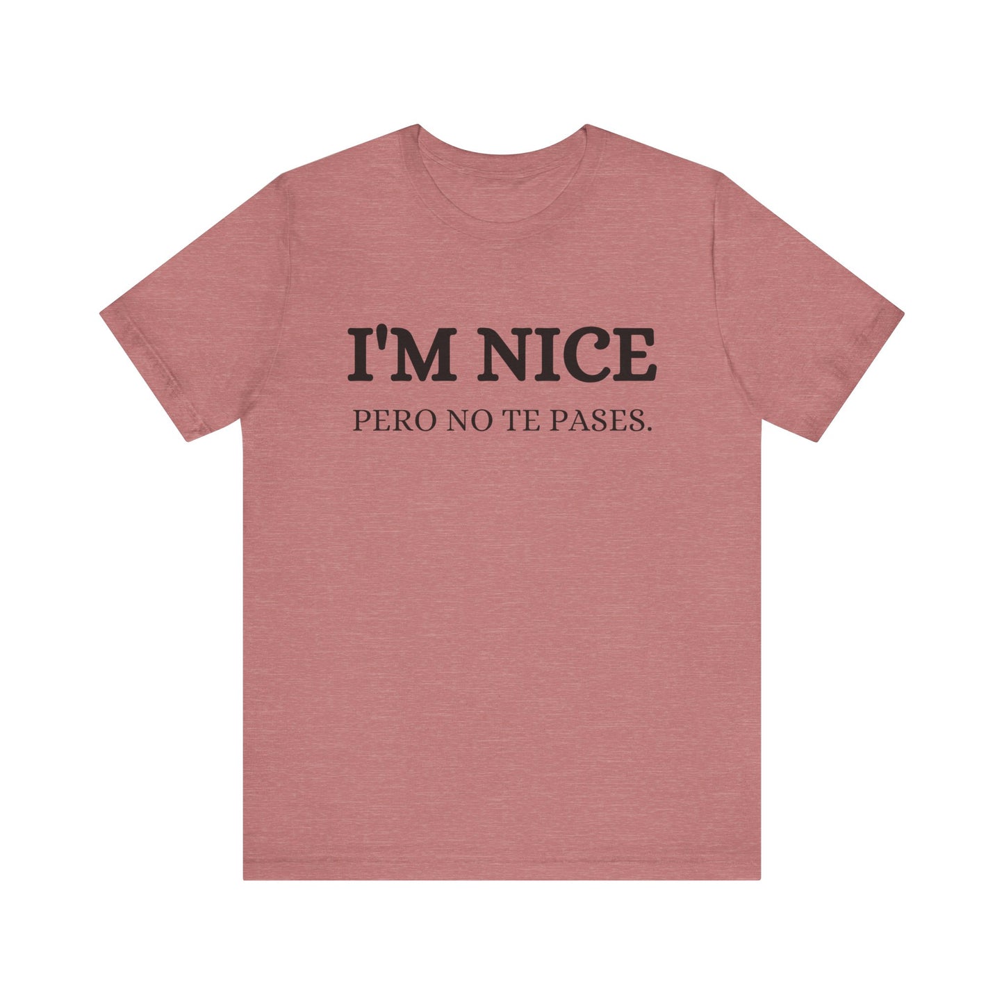 I'm Nice Pero, Shirt