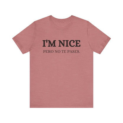 I'm Nice Pero, Shirt