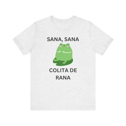Sana Sana Colita De Rana Shirt | Funny Spanish Saying Graphic Tee