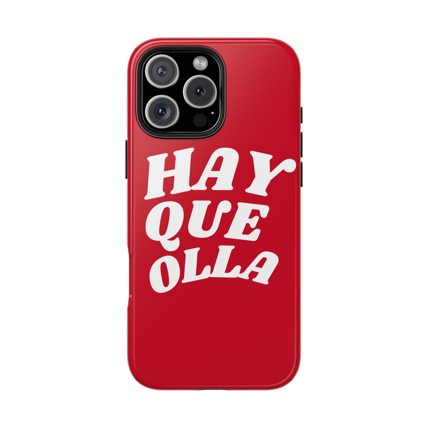 Hay Que Olla Tough iPhone Case | Funny Spanish Saying Protective Cover