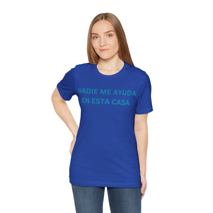 Nadie Me Ayuda, Shirt