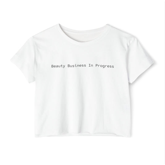 Beauty Business In Progress™ Cropped Tee | Esthetician Entrepreneur Shirt