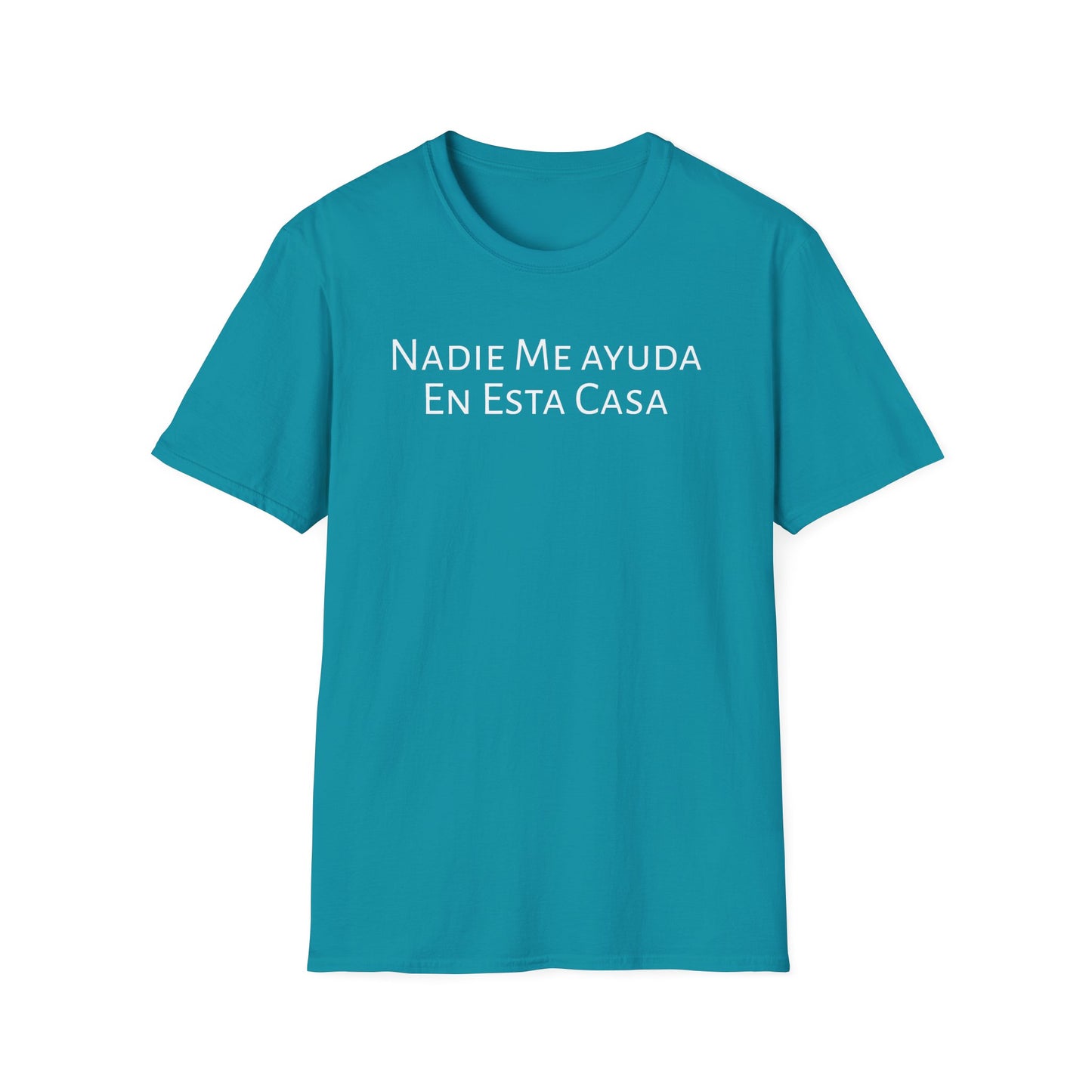 Nadie Me Ayuda En Esta Casa, Shirt