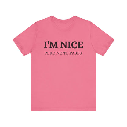 I'm Nice Pero, Shirt
