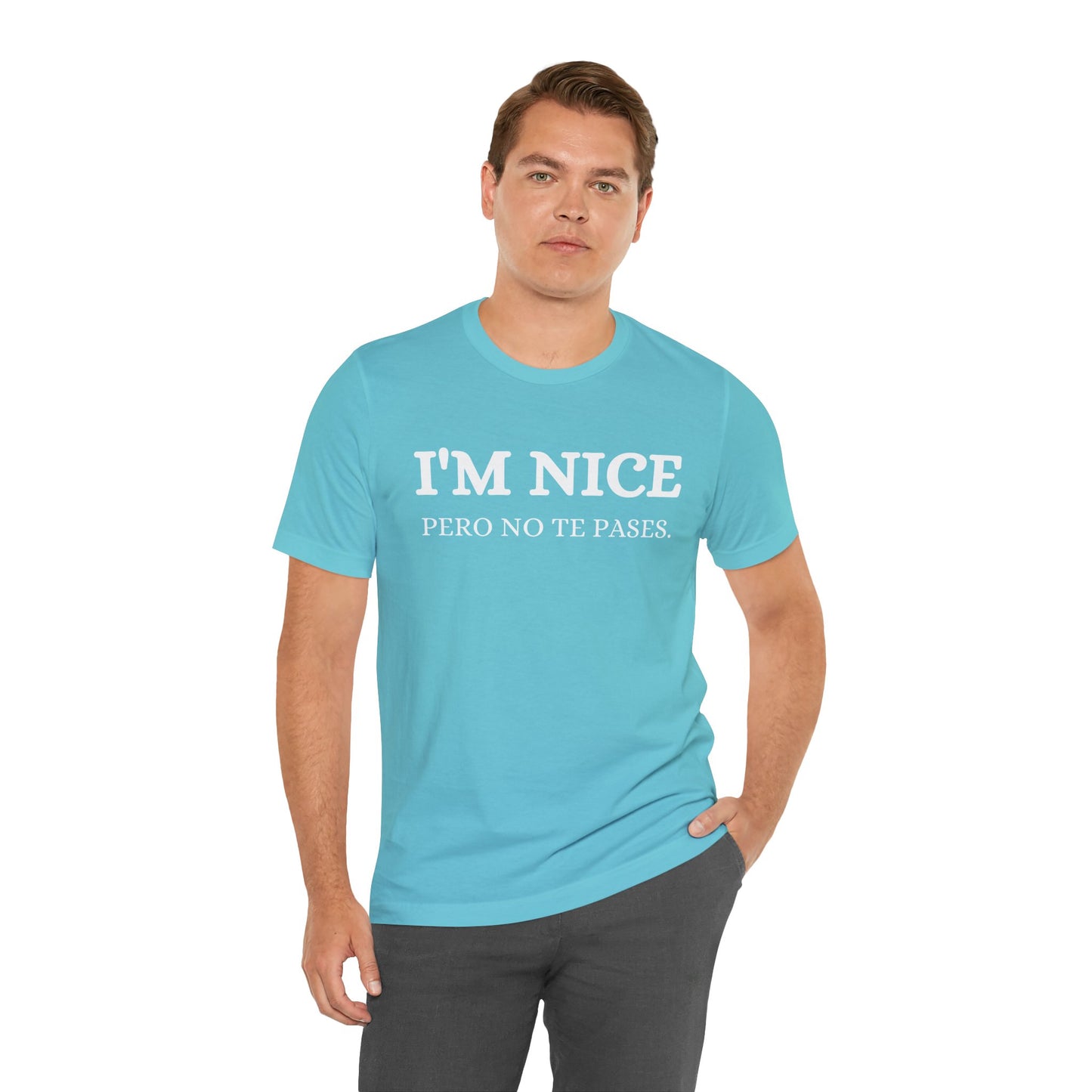 I'm Nice Pero, Shirt in White Font