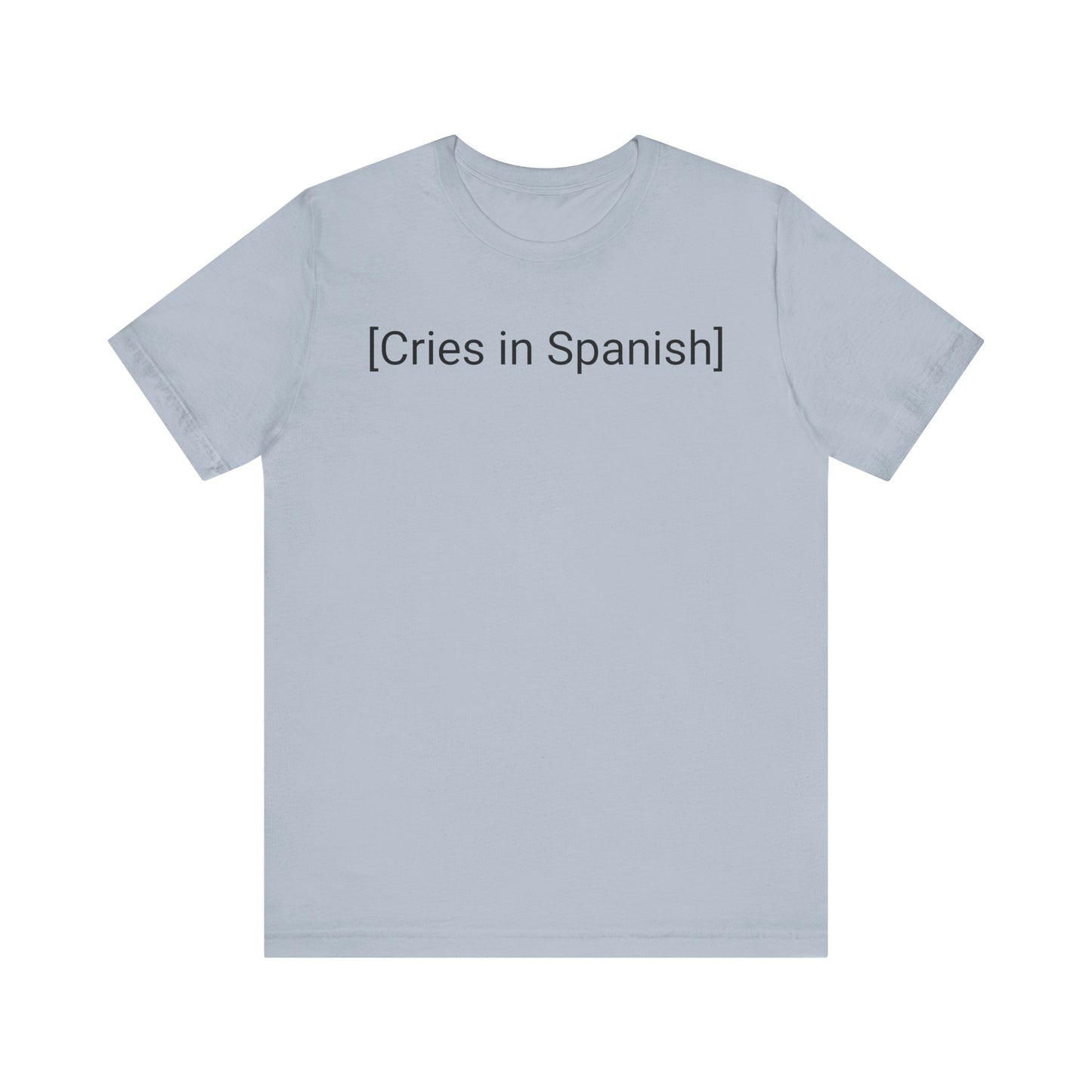 Cries in Spanish, Shirt