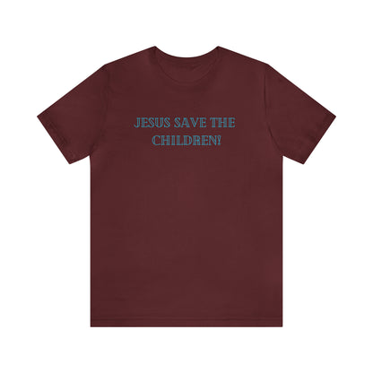 Jesus Save the Children, Shirt