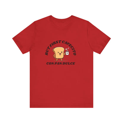 But First Cafecito Shirt | Funny Spanish Saying Coffee Graphic Tee