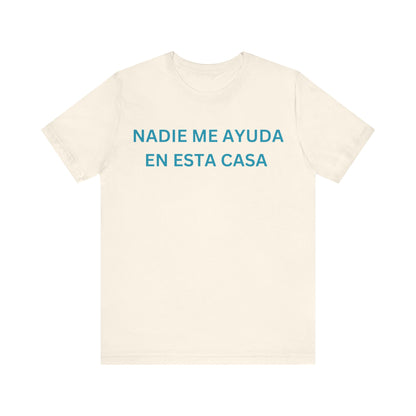 Nadie Me Ayuda, Shirt