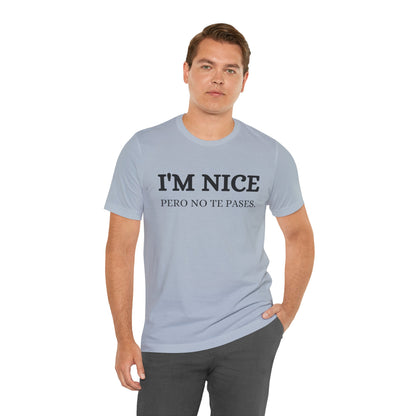 I'm Nice Pero, Shirt