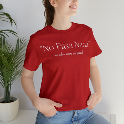 No Pasa Nada, Shirt