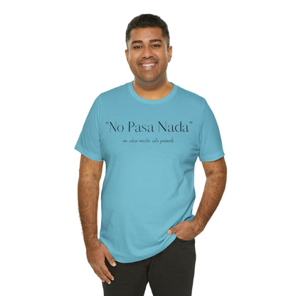 No Pasa Nada, Shirt