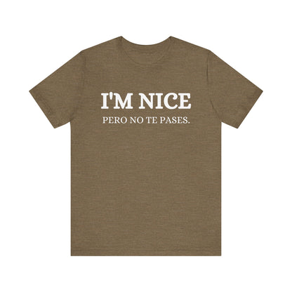 I'm Nice Pero, Shirt in White Font
