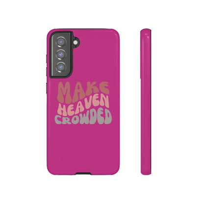 Make Heaven Crowded, Phone Cases