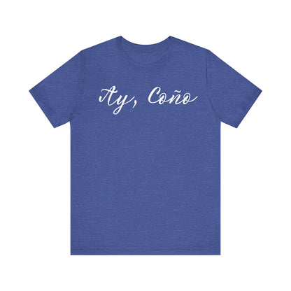 Ay Coño, Shirt