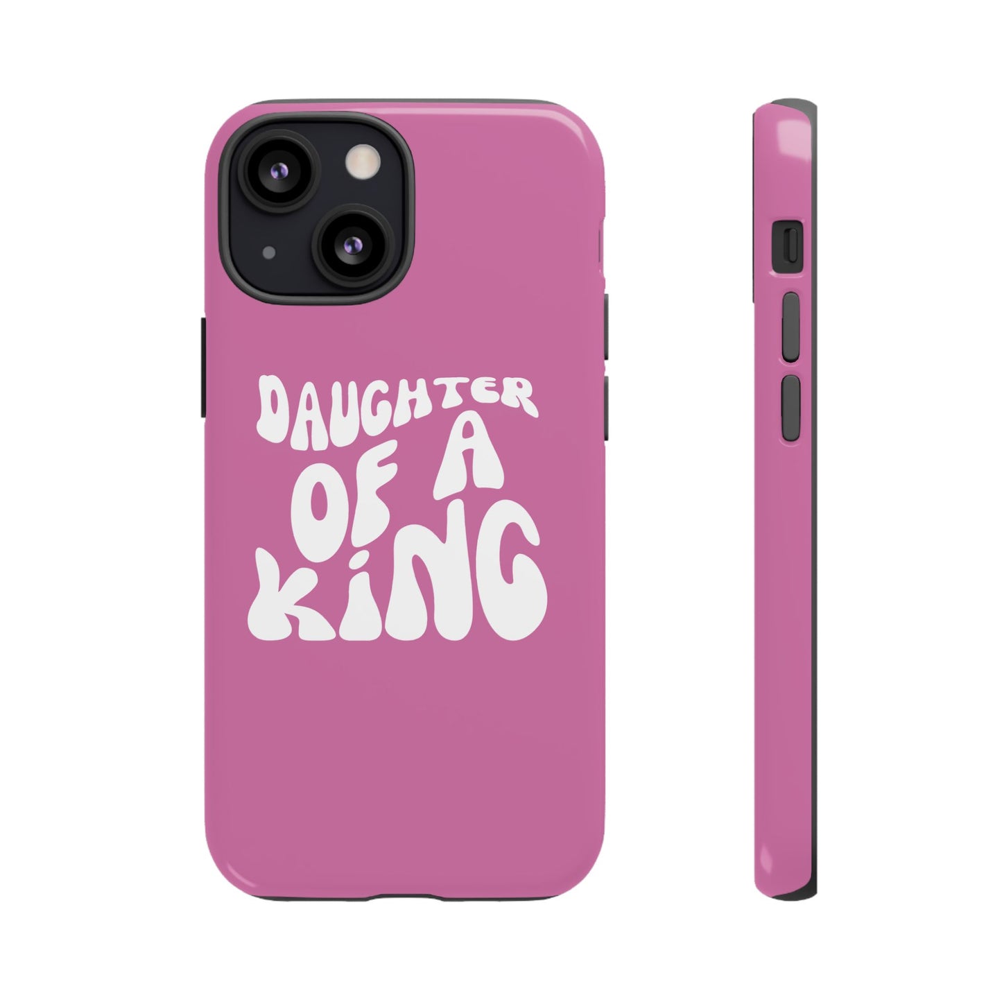 Daughter Of A King, Phone Case