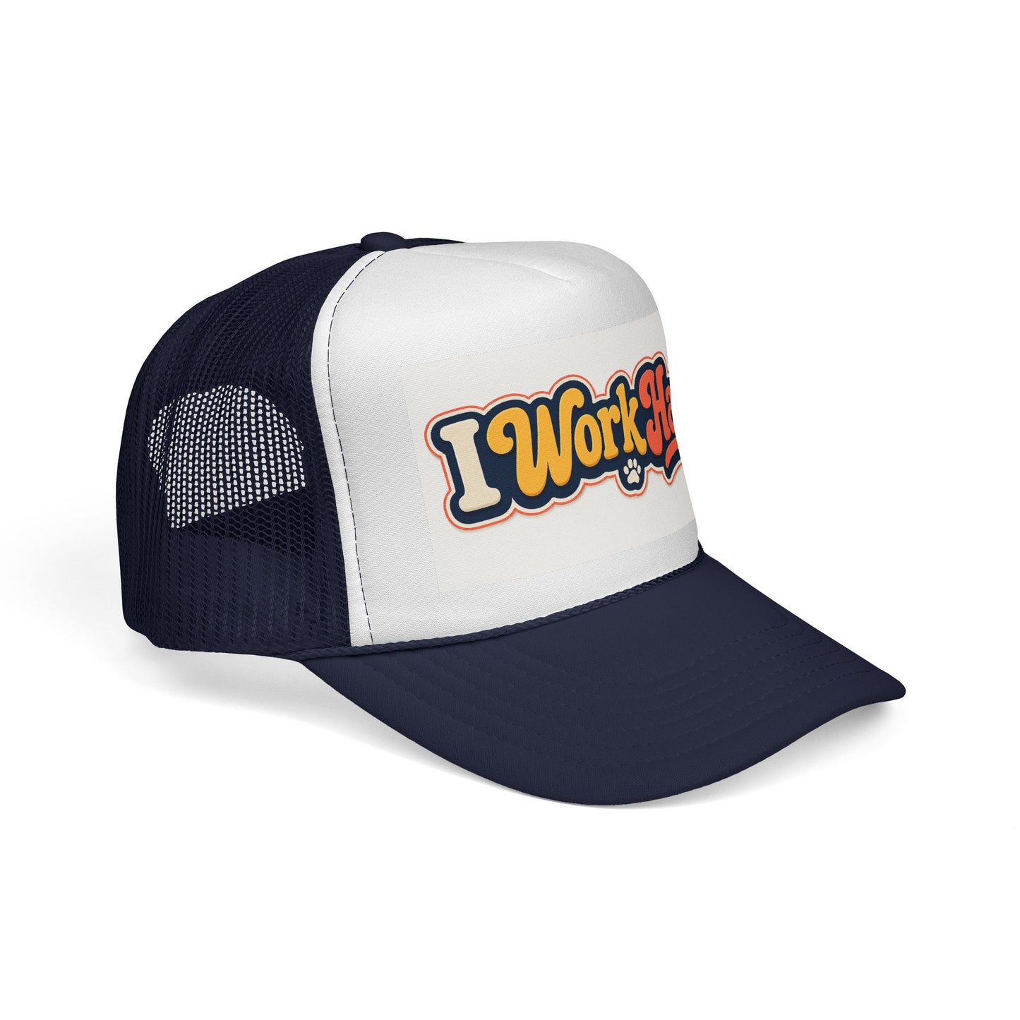 I Work Hard Trucker Hat — Retro Patch Work Ethic Mesh Cap
