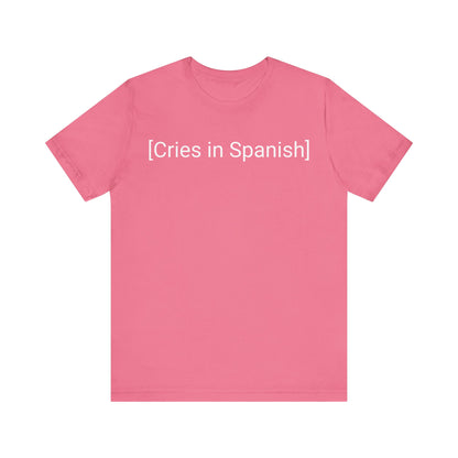 Cries In Spanish, Shirt