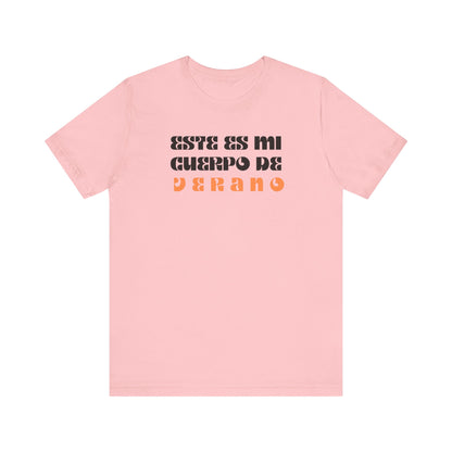 Este Es Mi Cuerpo De Verano, Shirt