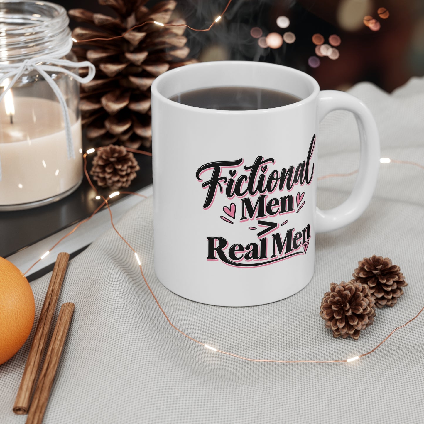 Fictional Men > Real Men Coffee Mug — Funny Romantic Novel Lover Gift (11oz)