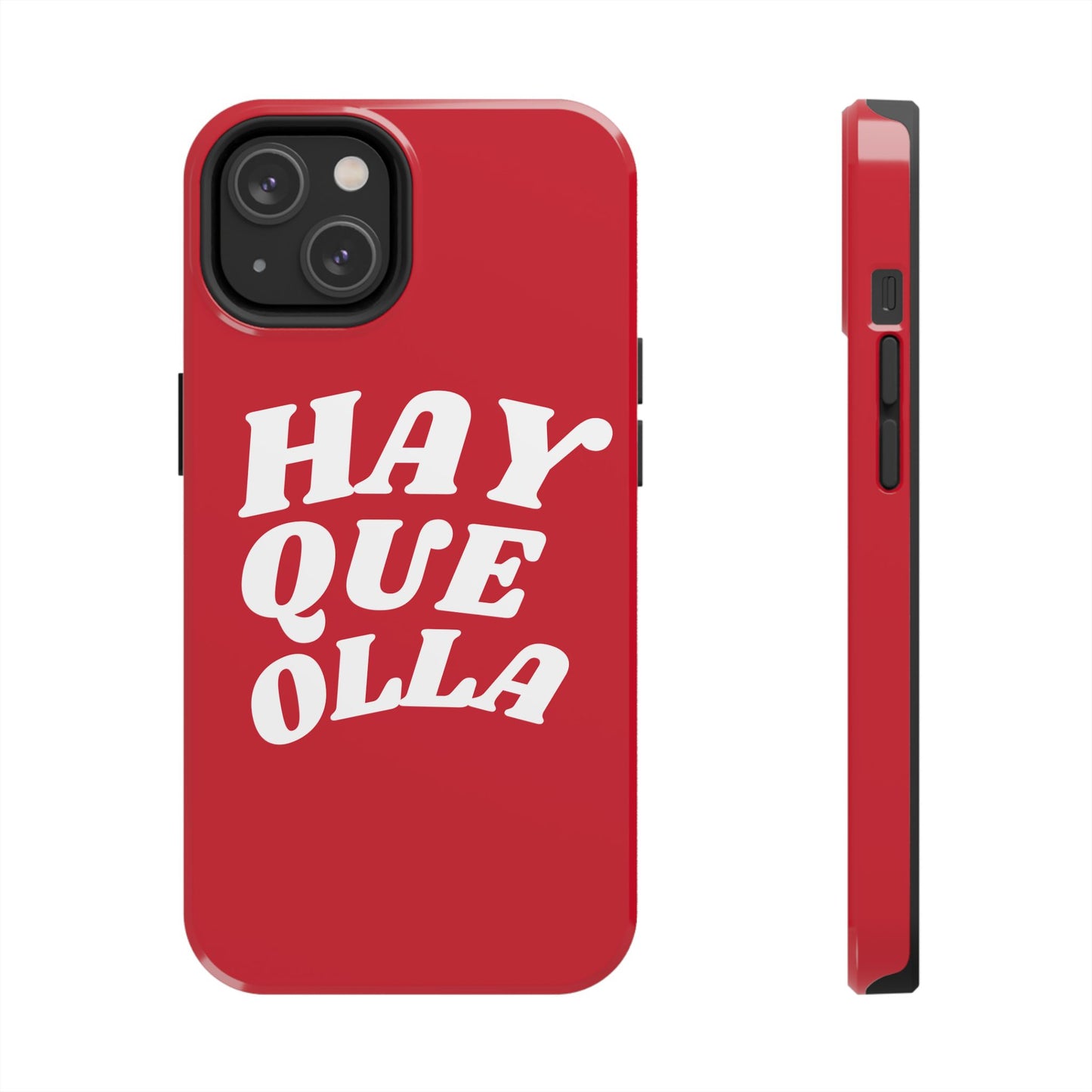Hay Que Olla Tough iPhone Case | Funny Spanish Saying Protective Cover