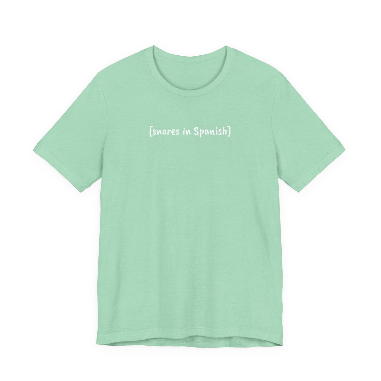 [snores in Spanish], Shirt
