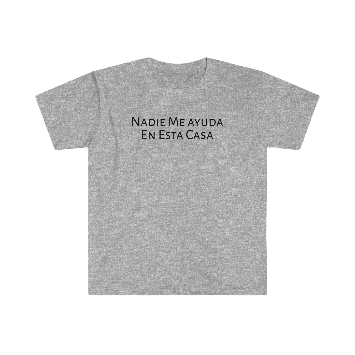 Nadie Me Ayuda En Esta Casa, Shirt