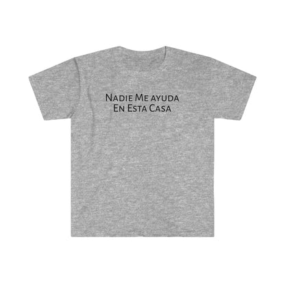 Nadie Me Ayuda En Esta Casa, Shirt