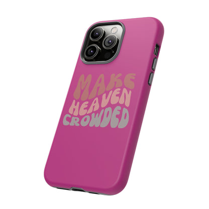 Make Heaven Crowded, Phone Cases