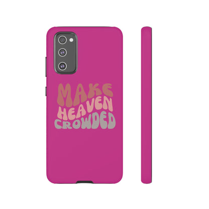 Make Heaven Crowded, Phone Cases