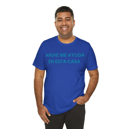Nadie Me Ayuda, Shirt