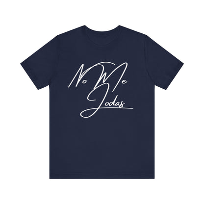No Me Jodas, Shirt