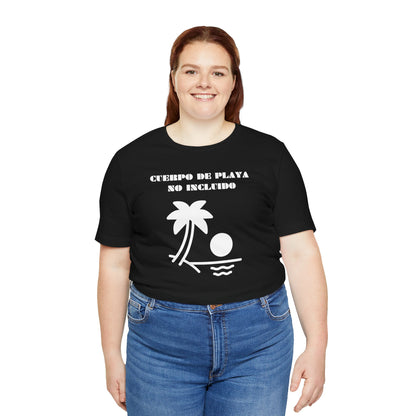 Cuerpo De Playa No Includio, Shirt