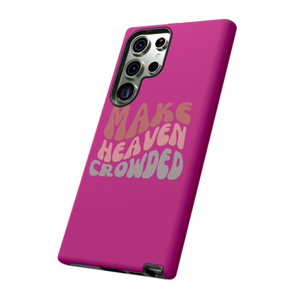 Make Heaven Crowded, Phone Cases