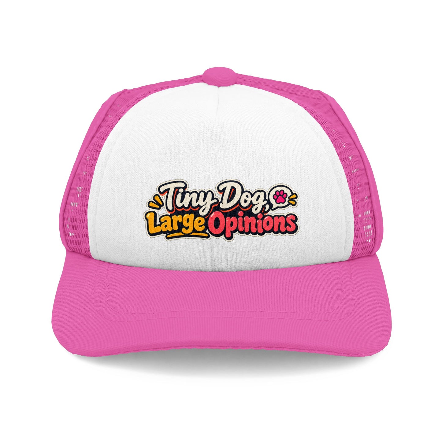 Trucker Hat — "Tiny Dog, Large Opinions" Foam Mesh Cap