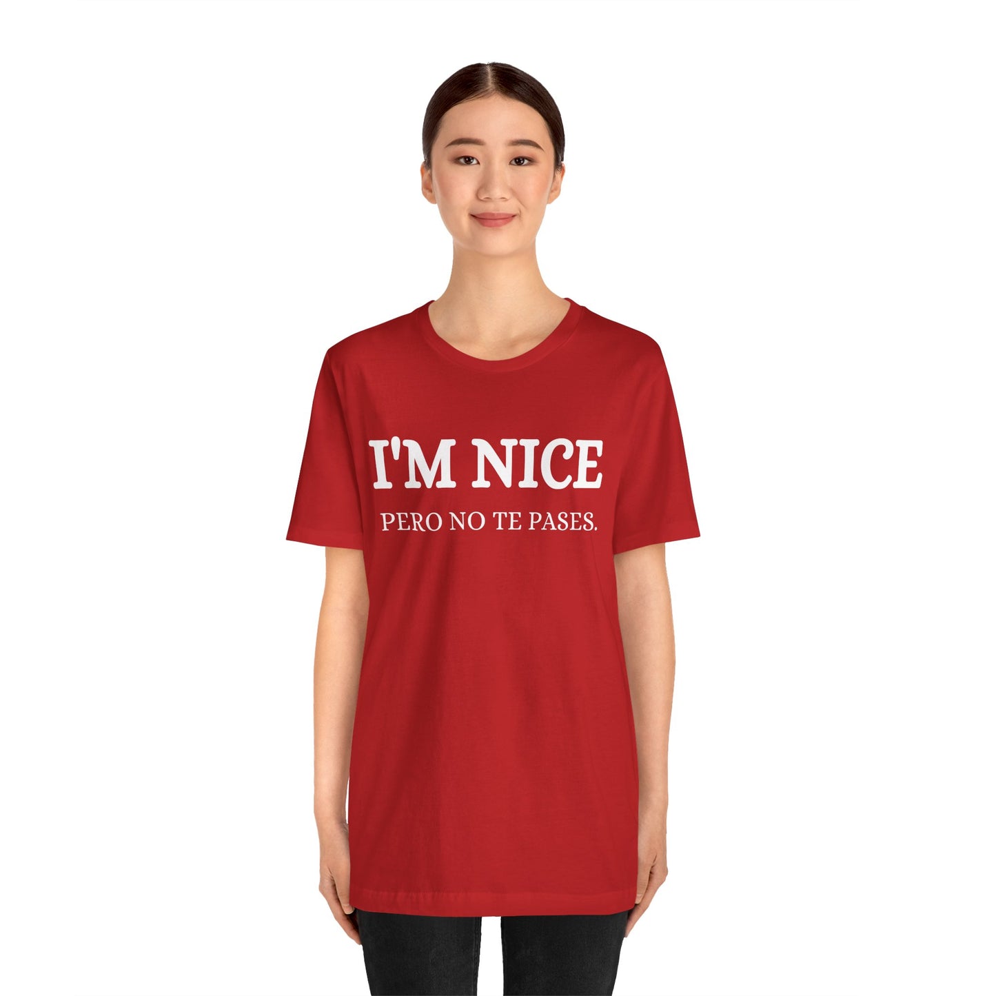 I'm Nice Pero, Shirt in White Font