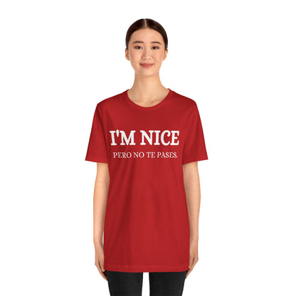 I'm Nice Pero, Shirt in White Font